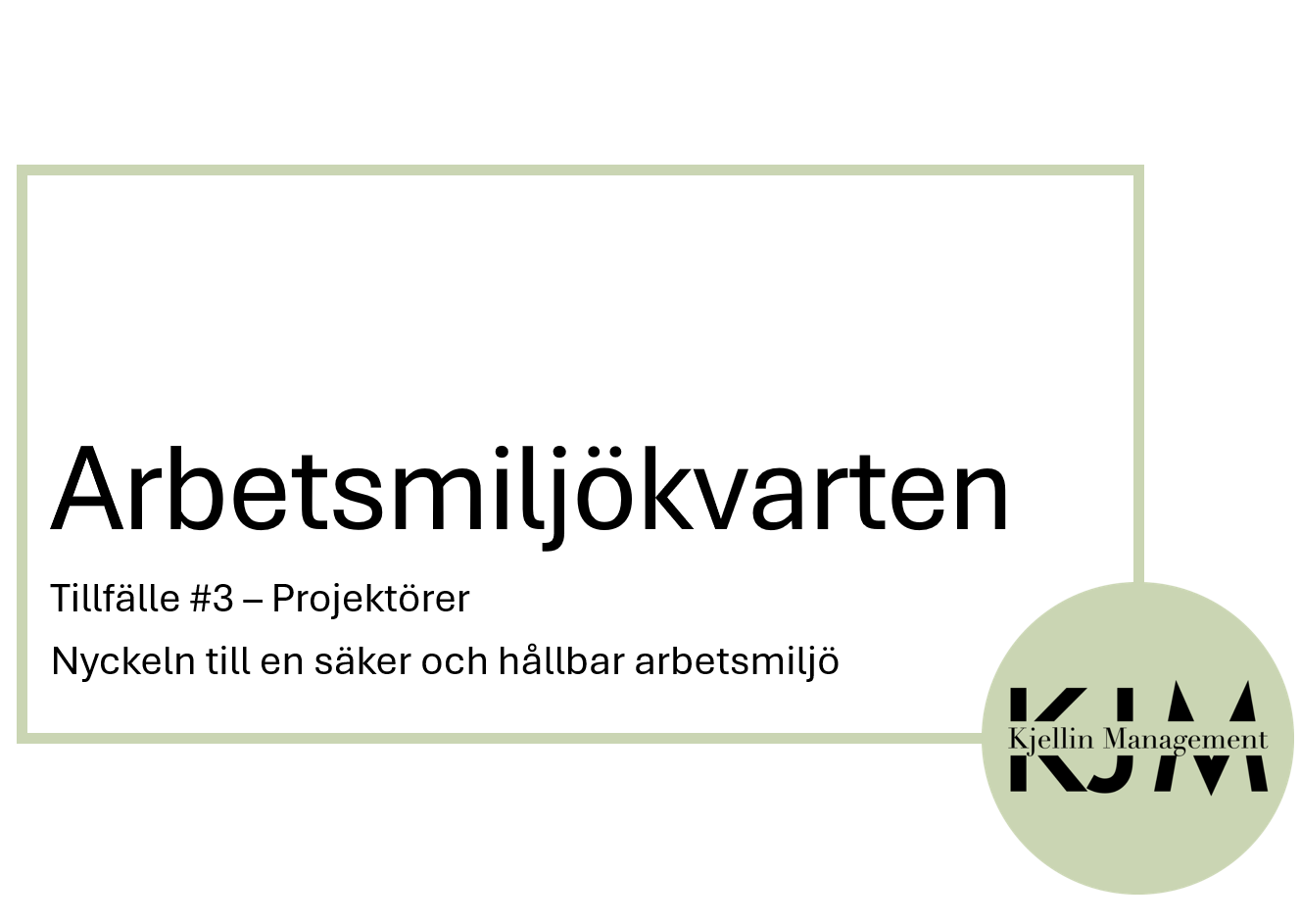 Arbetsmiljökvarten #3 Projektörer
