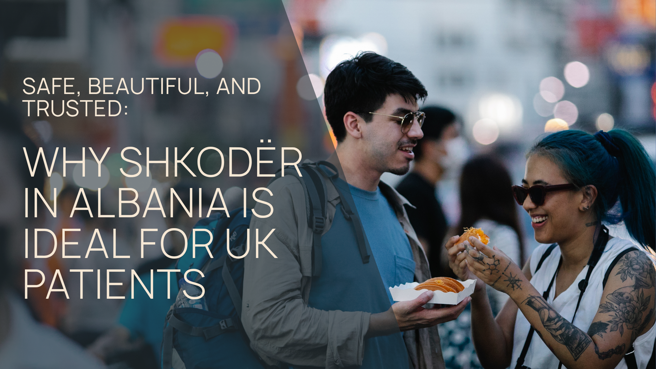 Safe, Beautiful, and Trusted: Why Shkodër in Albania Is Ideal for UK Patients