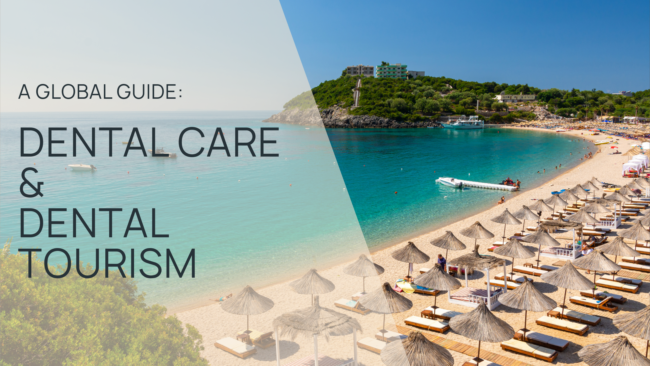 A Global Guide: Dental Care and Dental Tourism