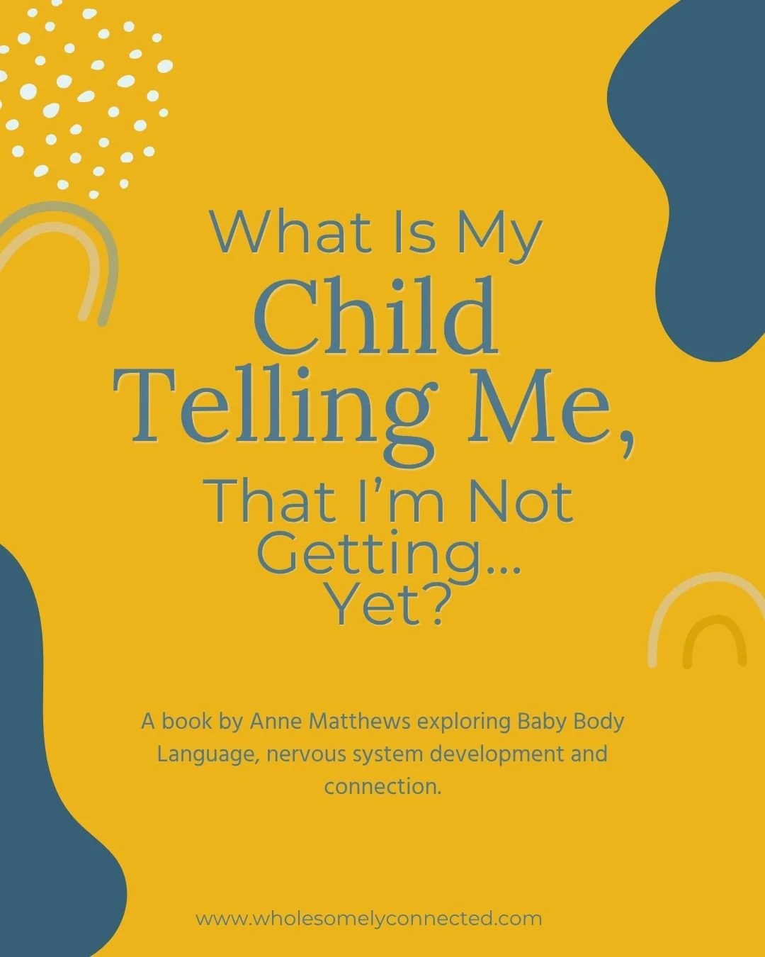 Some children cry more.⁠
Some struggle to settle.⁠
Some seem highly sensitive, reactive or easily overwhelmed.⁠
⁠
And many parents quietly wonder:⁠
&ldquo;What am I missing?&rdquo;⁠
⁠
Anne Matthews wrote What Is My Child Telling Me, That I&rsquo;m No