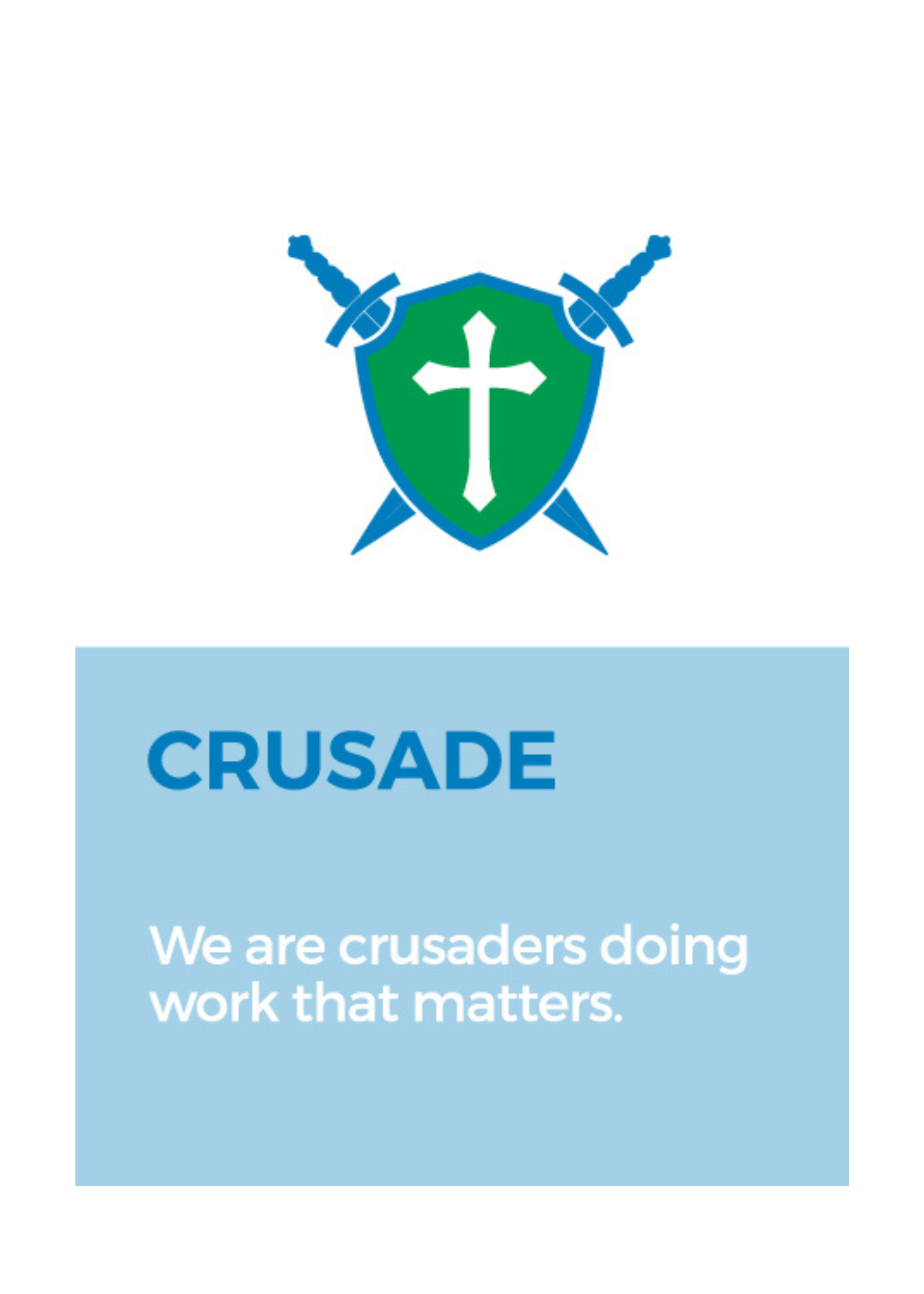 Crusade - We are crusaders doing work that matters