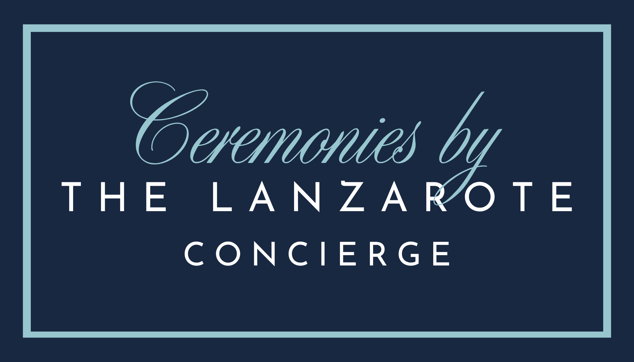 Logo for Ceremonies by The Lanzarote Concierge with a navy blue background, light blue borders, and elegant cursive and uppercase white text.