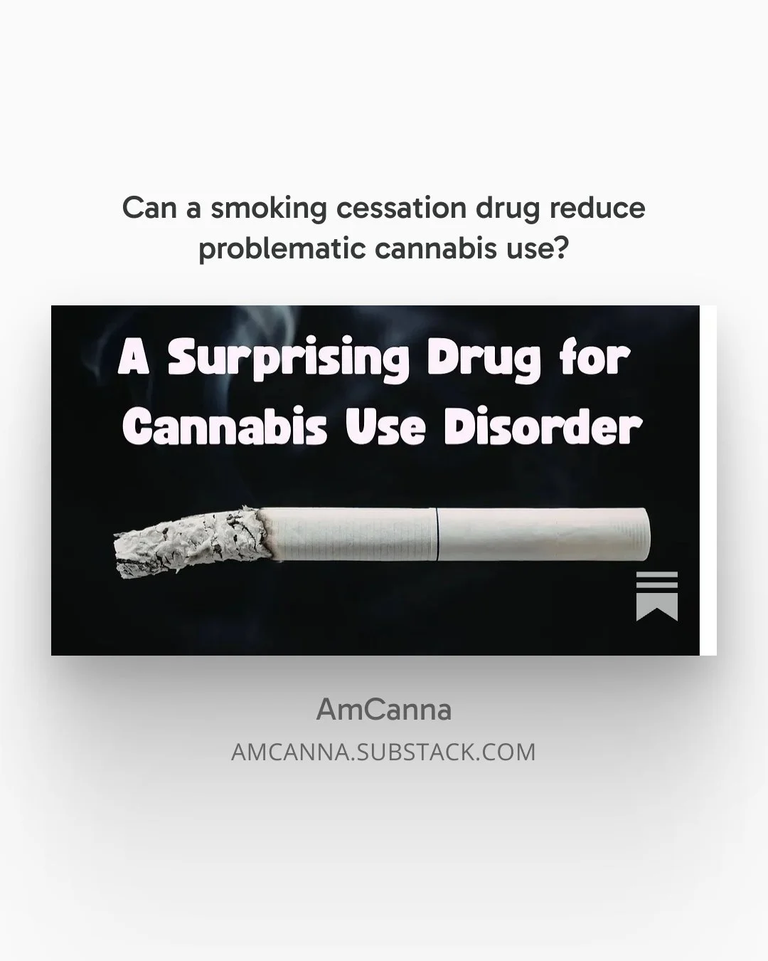 Can a smoking cessation drug reduce problematic cannabis use?
