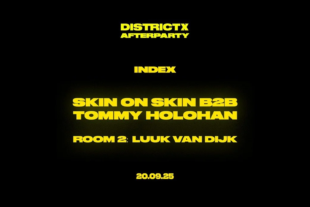 DX Afterparty: Skin On Skin B2B Tommy Holohan + Special Guest 