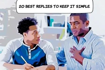 20 Best Replies to "Keep It Simple"