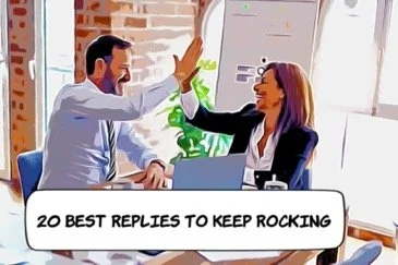 20 Best Replies to "Keep Rocking"
