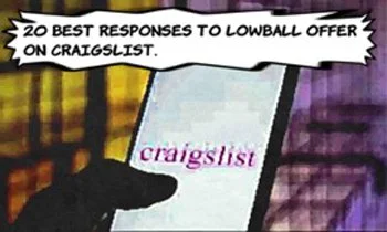 20 Best Responses to Lowball Offer On Craigslist