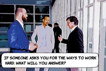 20 Ways to Work Hard | Perfect Answers for You!
