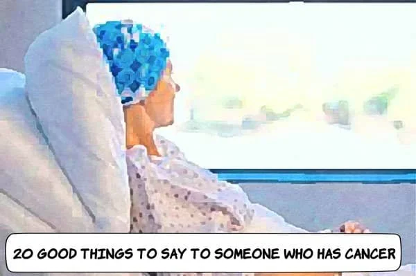 20 Good Things To Say To Someone With Cancer — Responsefully