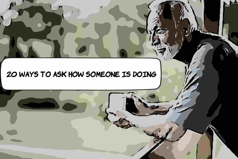 20 Best Ways to Ask How Someone Is Doing — Responsefully