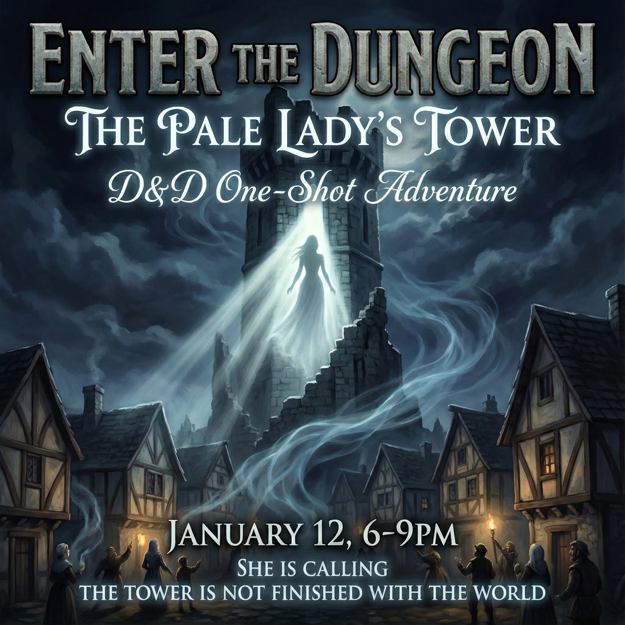 Enter the Dungeon - The Pale Lady’s Tower
