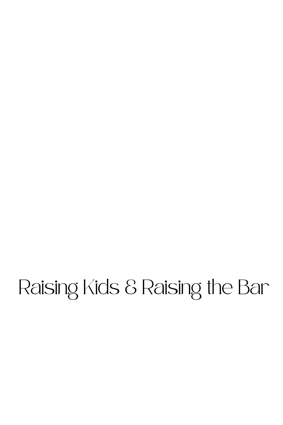 Raising Kids