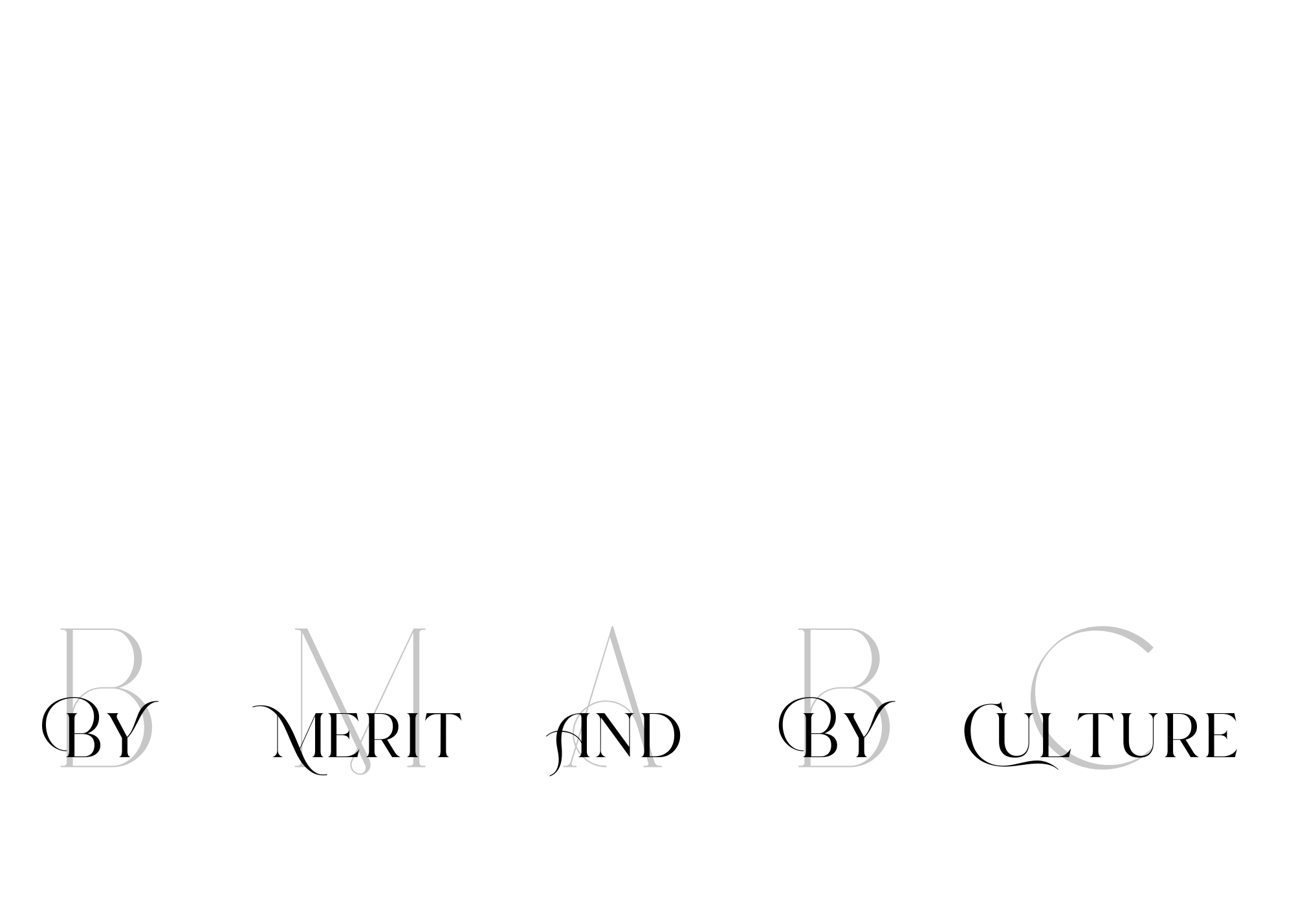 By Merit and By Culture