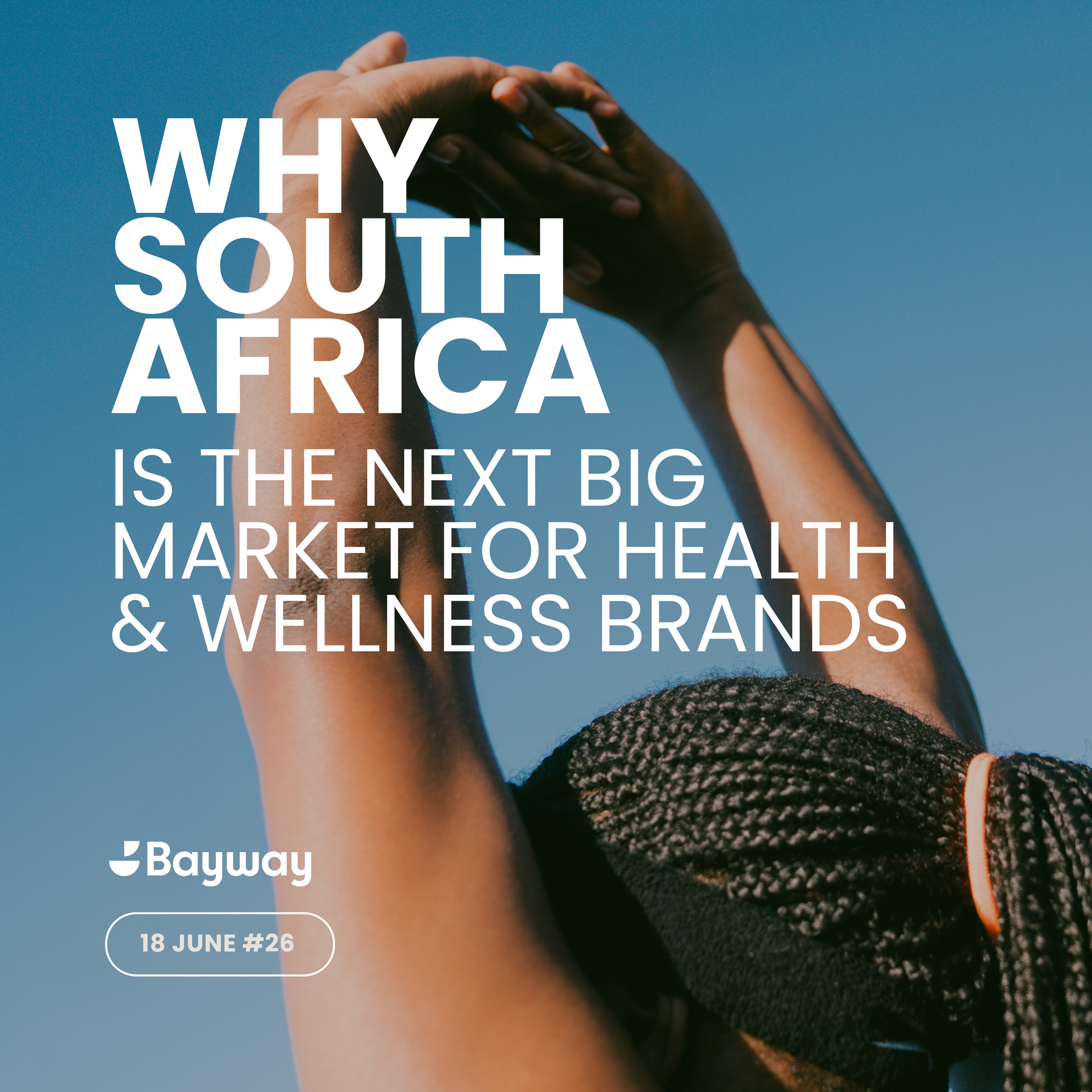Why South Africa Is the Next Big Market for Health & Wellness Brands