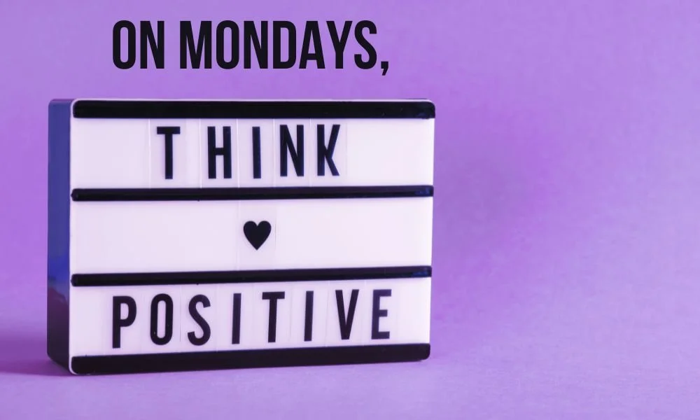 Perfectly Positive Monday #2