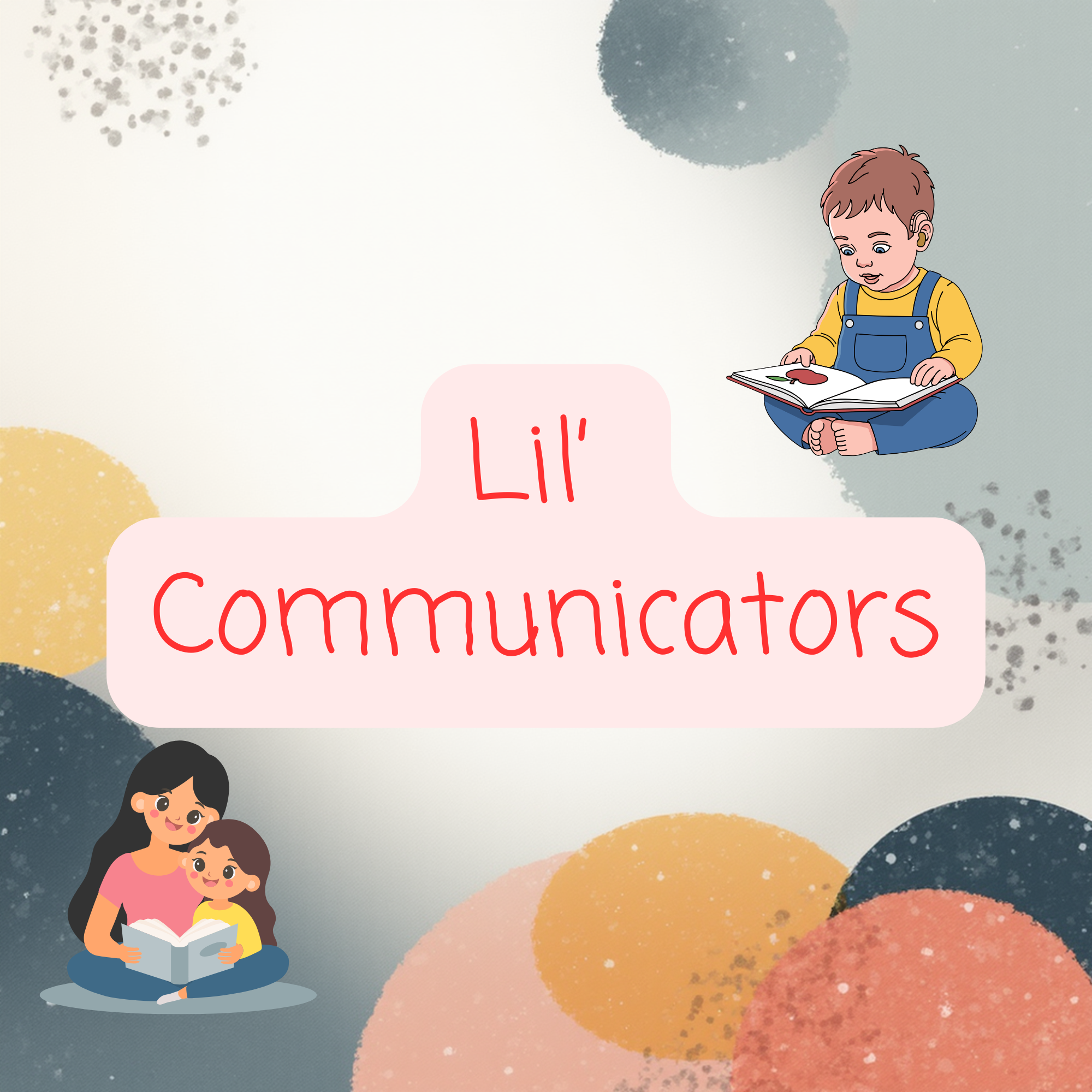 Lil' Communicators (18-36 mos.)