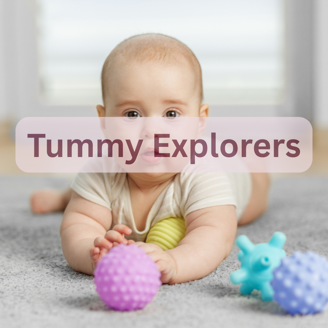 Tummy Explorers (0-8)