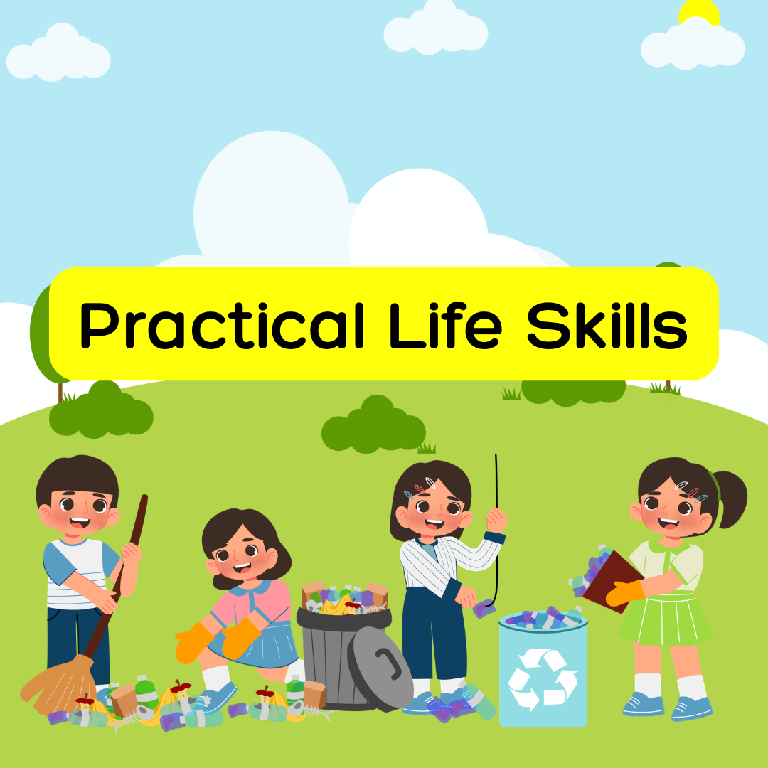 Practical Life Skills (3-5)