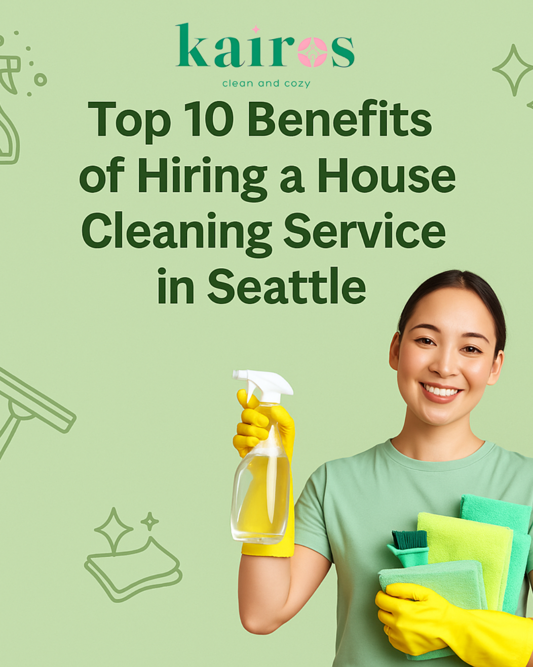 Top 10 Benefits of Hiring a House Cleaning Service in Seattle