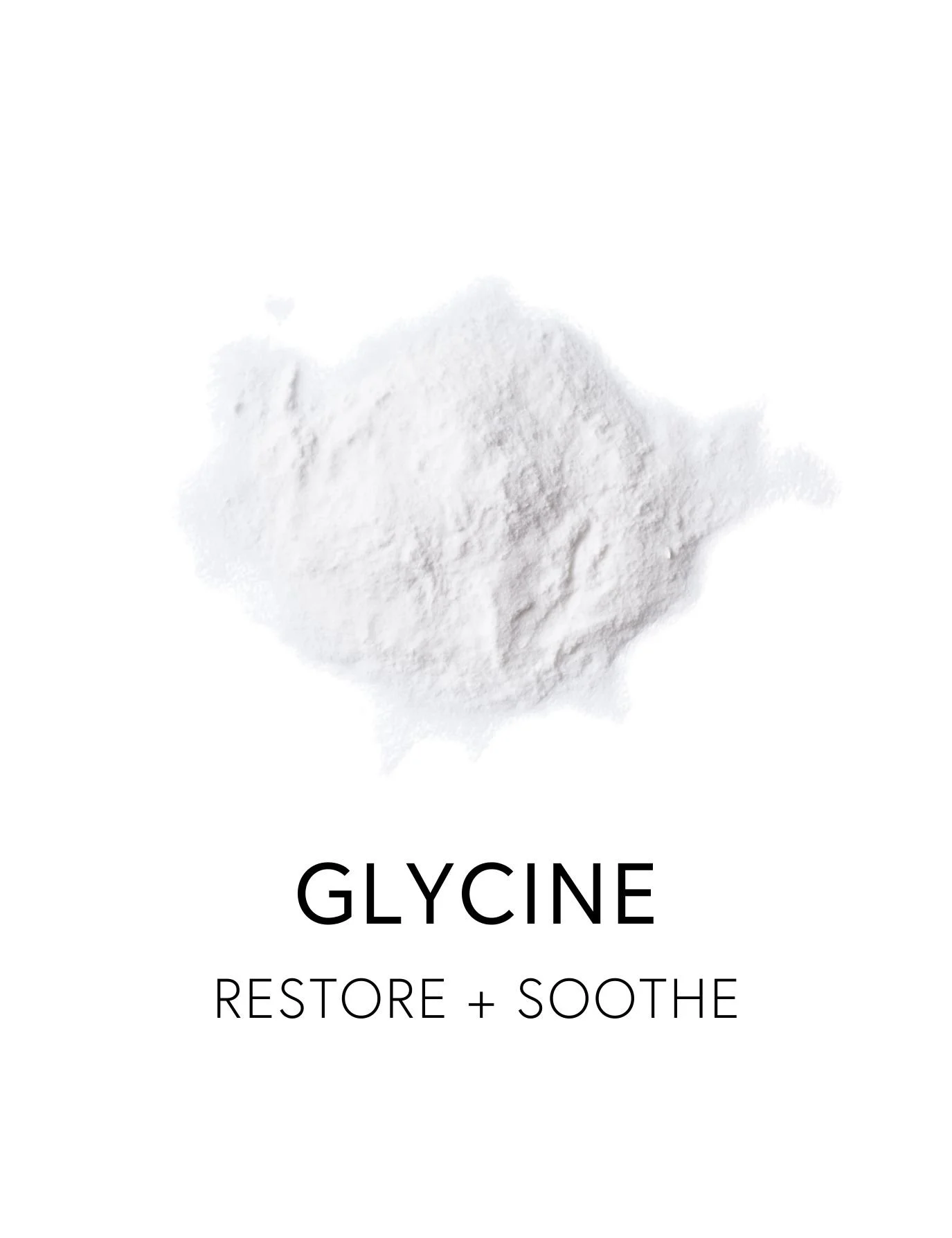  GLYCINE 
 Glycine strengthens the gut lining by supporting collagen formation, bile flow and glutathione production. As the simplest and sweetest amino acid, it also calms the enteric nervous system, the gut’s own neural network. Abundant in bone br