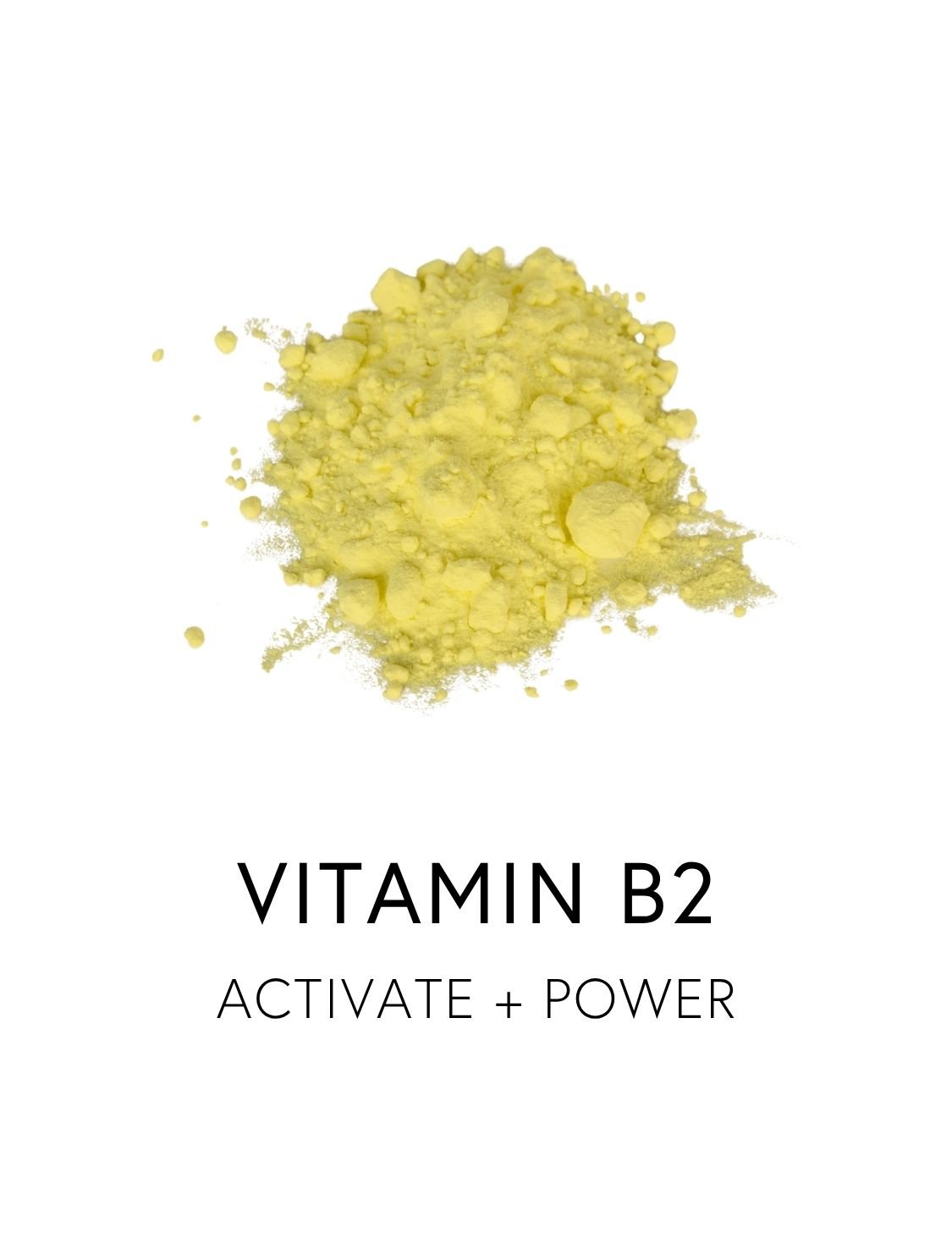  VITAMIN B2 
  Vitamin B2, or riboflavin, is a bright, catalytic vitamin important for energy in the body. It powers flavoprotein enzymes involved in energy production, detoxification, methylation, and the recycling of glutathione, making it one of t