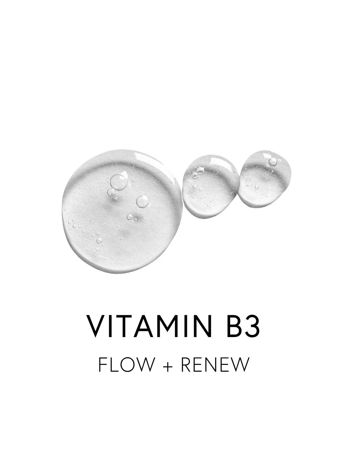  VITAMIN B3 
  Vitamin B3, or niacin, is a key nutrient best known for supporting heathy vessels, skin, and cellular resilience. It helps build NAD, one of the body’s most essential compounds for restoring and maintaining healthy cells. By supporting