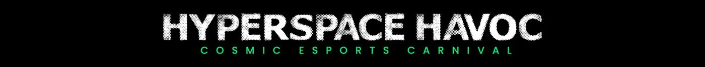 Event banner for Hyperspace Havoc, a cosmic esports carnival.