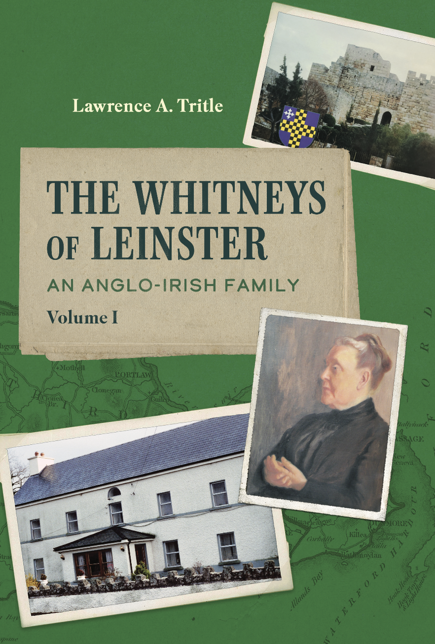 The Whitneys of Leinster: An Anglo-Irish Family by Lawrence Tritle