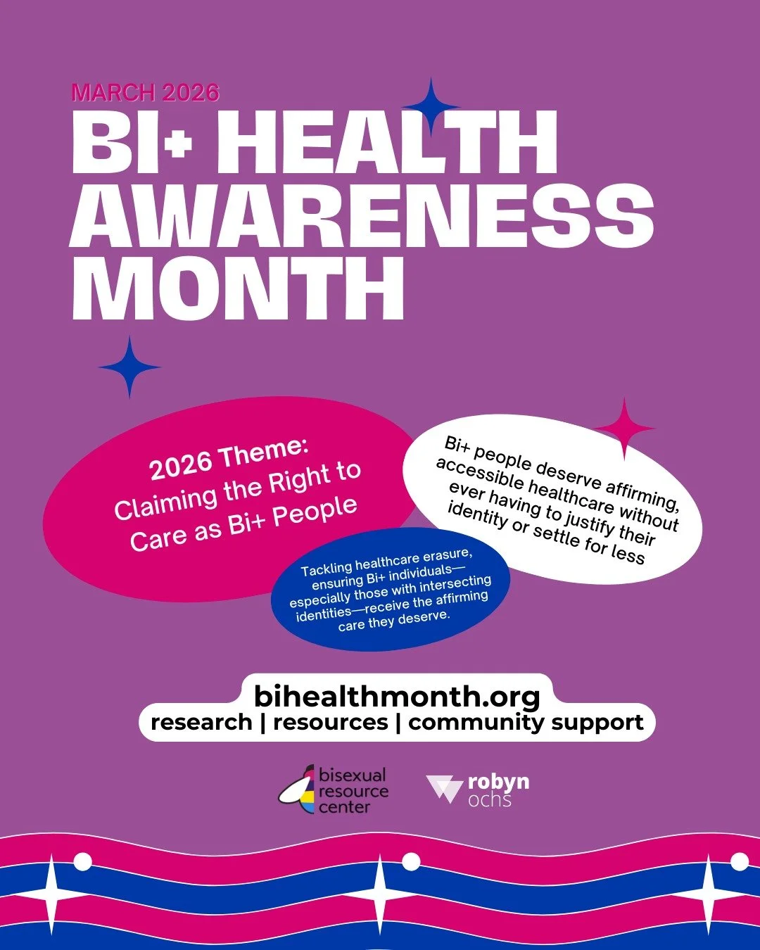March is Bisexual Health Awareness Month, and I am proud to support the Bisexual Resource Center&rsquo;s 2026 campaign, Claiming the Right to Care as Bi+ People. 

This year&rsquo;s theme affirms the core principle that Bi+ people are entitled to com