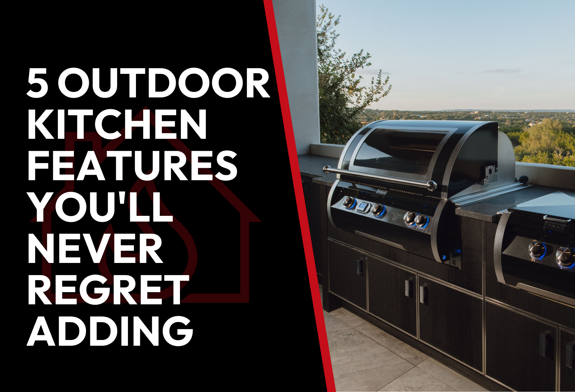 5 Outdoor Kitchen Features You'll Never Regret Adding