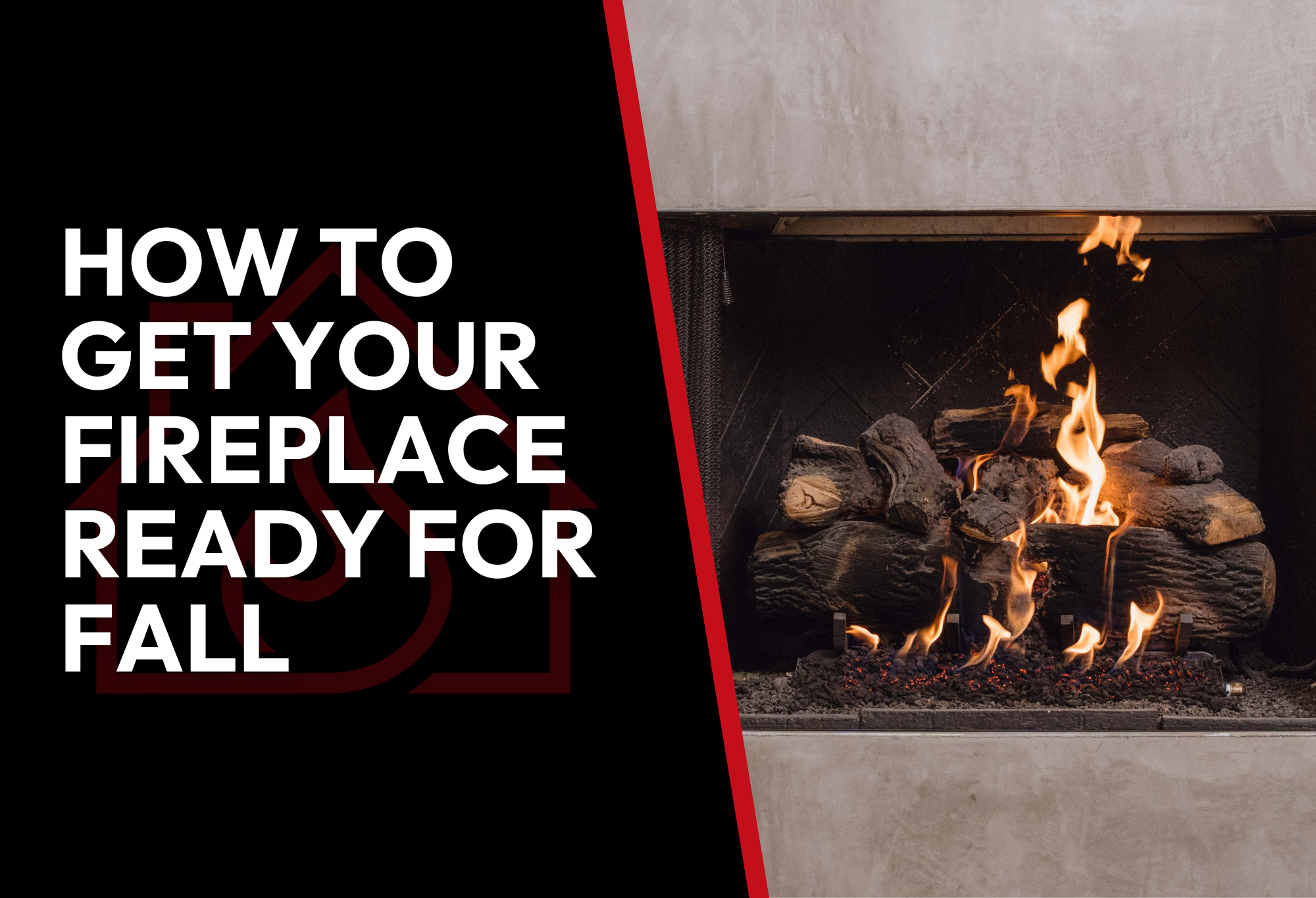How to Get Your Fireplace Ready for Fall