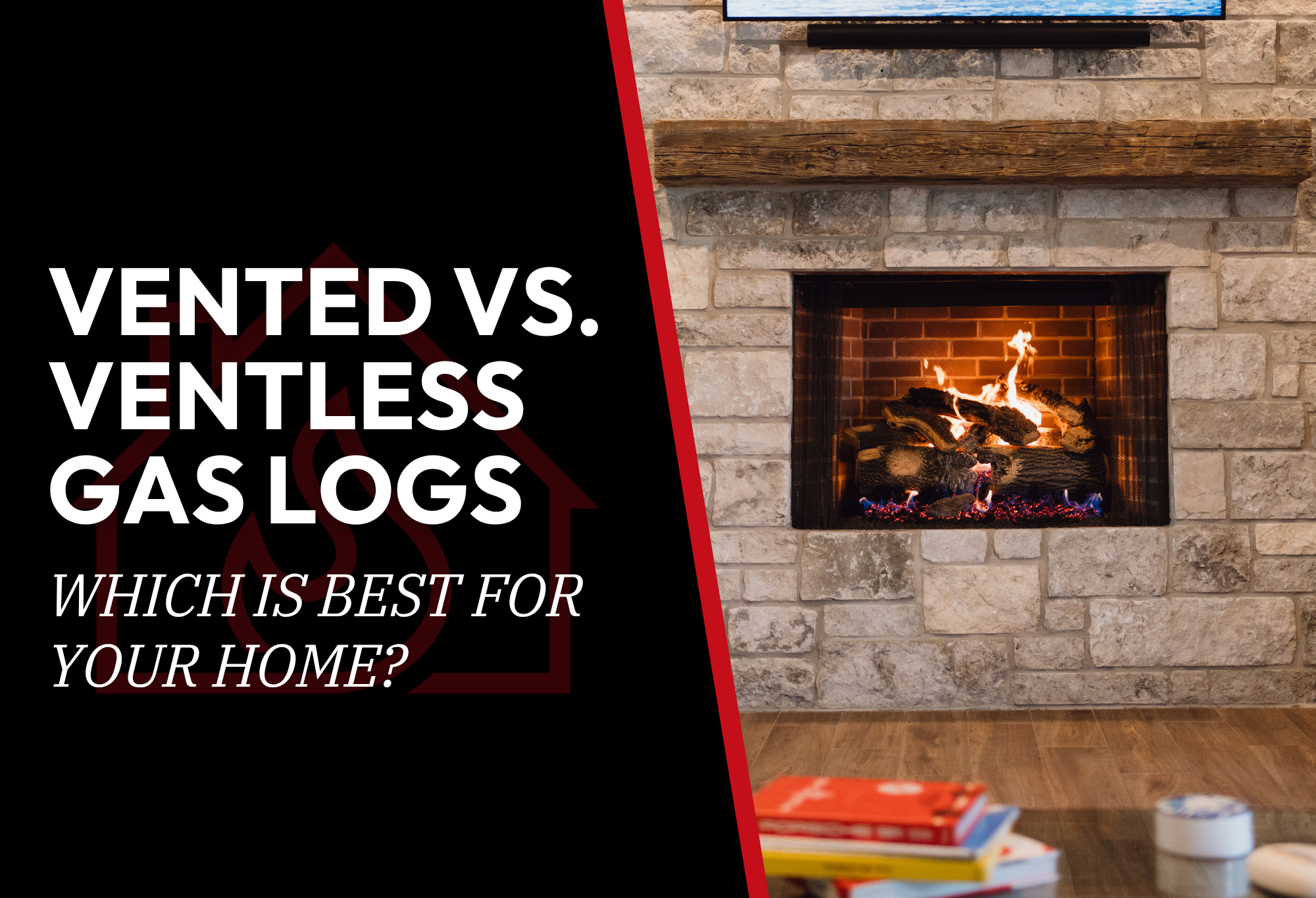 Vented vs. Ventless Gas Logs: Which Is Right for Your Home?