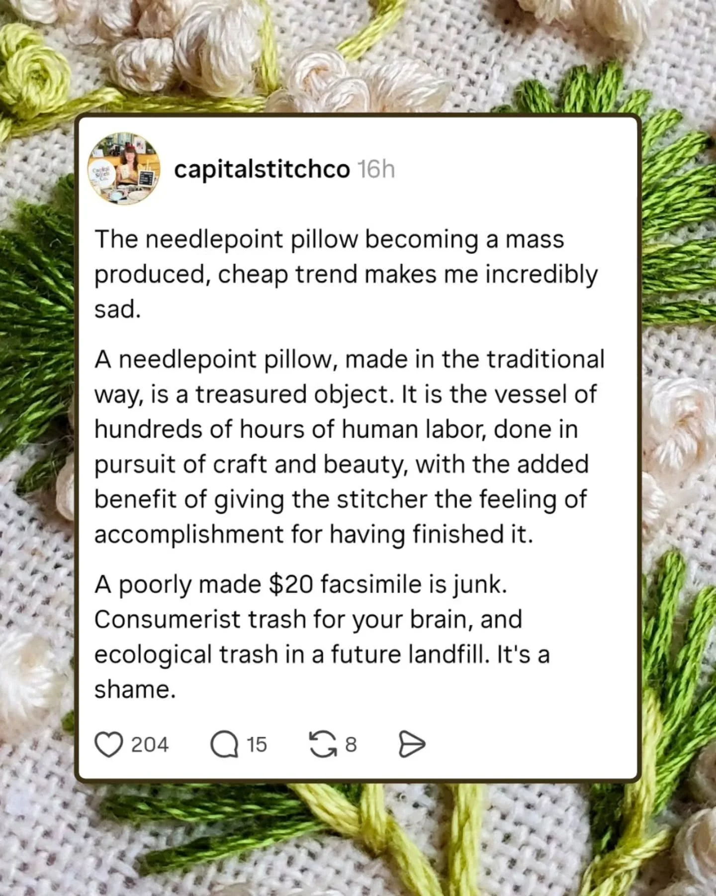 Absentminded consumerism won't provide you with the mental health benefits or studied practice that a real needlepoint project will. A needlepoint pillow is a work of art: not filler for a landfill. 

cc: The needlepoint pillow becoming a mass produc