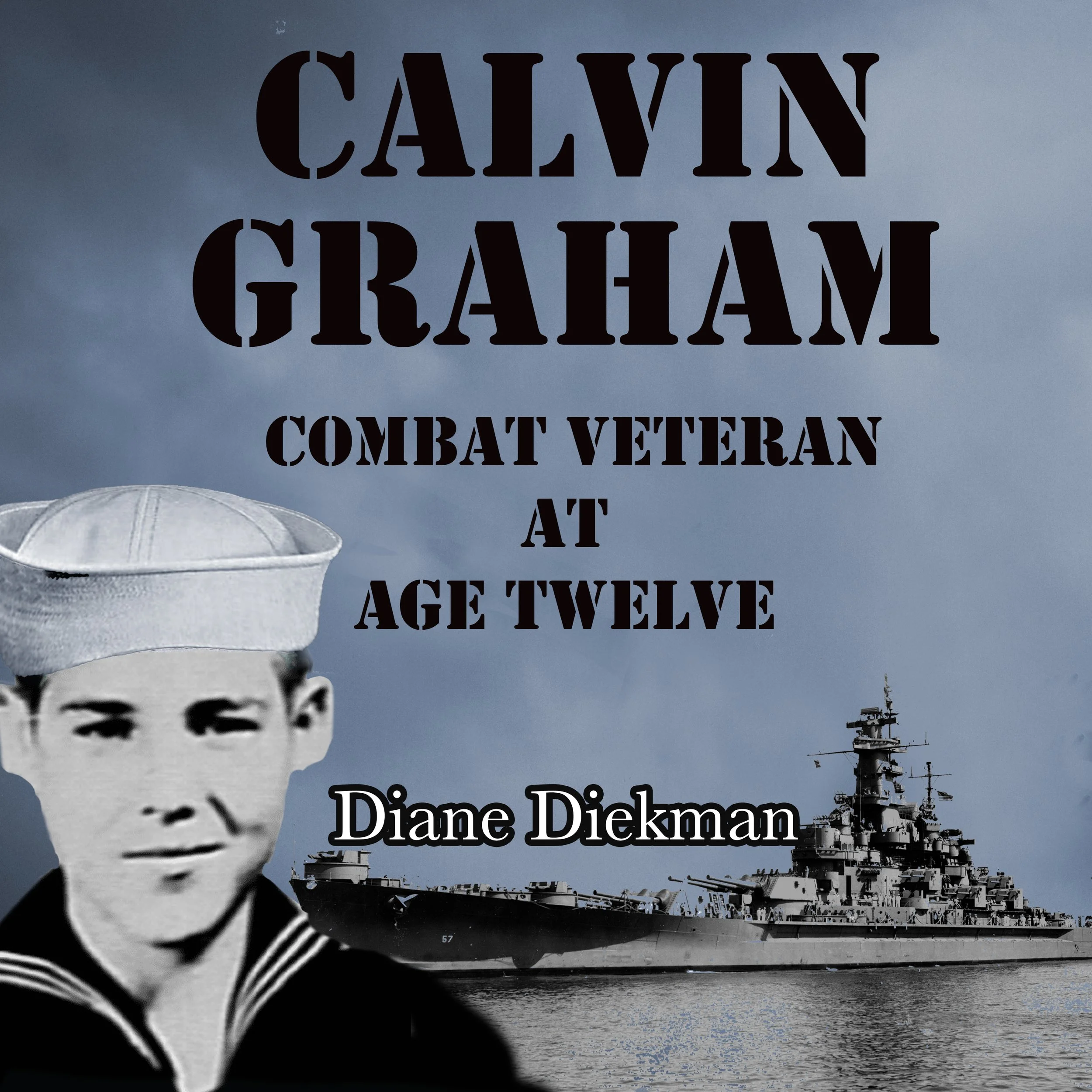 Calvin Graham: Combat Veteran at Age Twelve --NEW BOOK