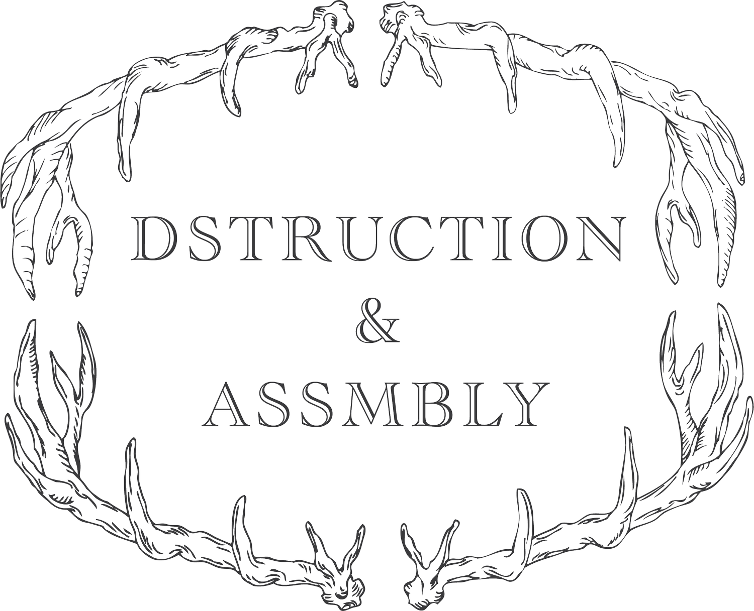 DSTRUCTION &amp; ASSMBLY
