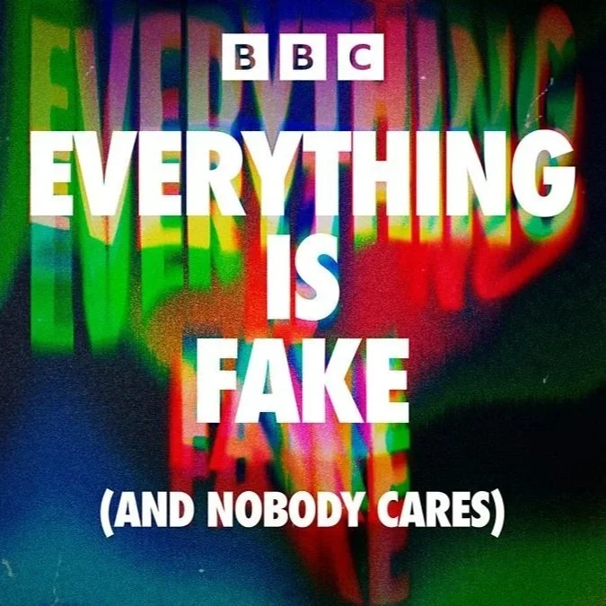 Everything is Fake and Nobody Cares