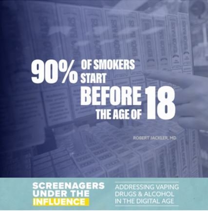 Did you know that 90% of smokers start before the age of 18?

or that one Juul pod contains the nicotine of a whole pack of cigarettes?

To learn more about vaping, drugs and alcohol in the digital age: check out the free screening of Screenagers: Un