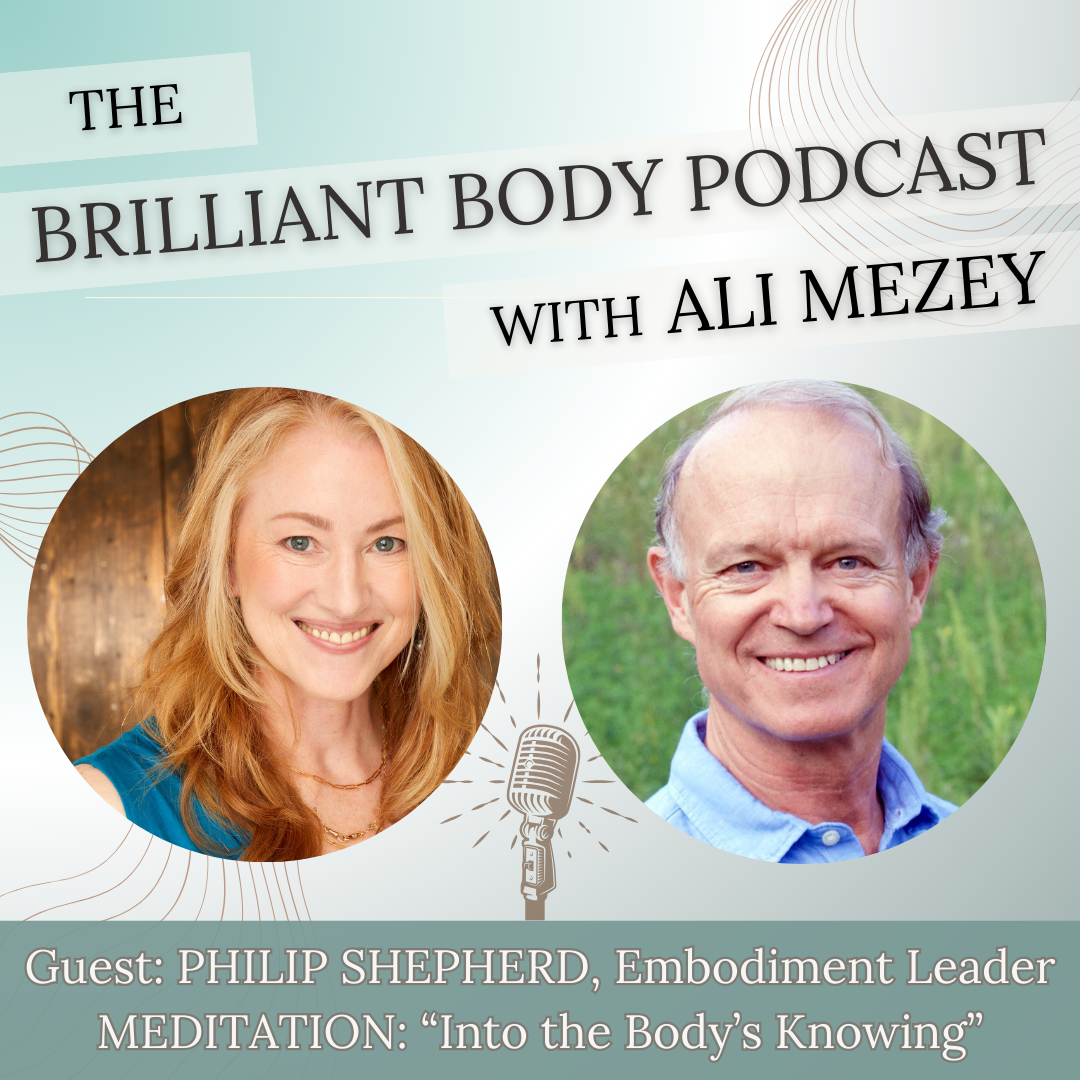 Bonus: “Into the Body's Knowing” Meditation w/ PHILIP SHEPHERD