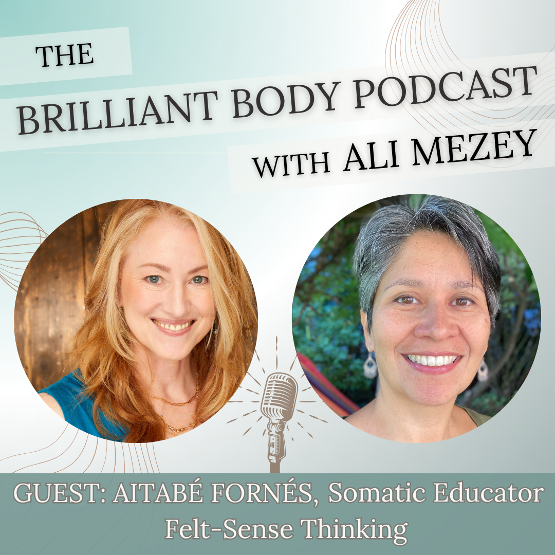 Episode 15: Felt-Sense Thinking: Infusing Education with Somatic Intelligence with Aitabé Fornés