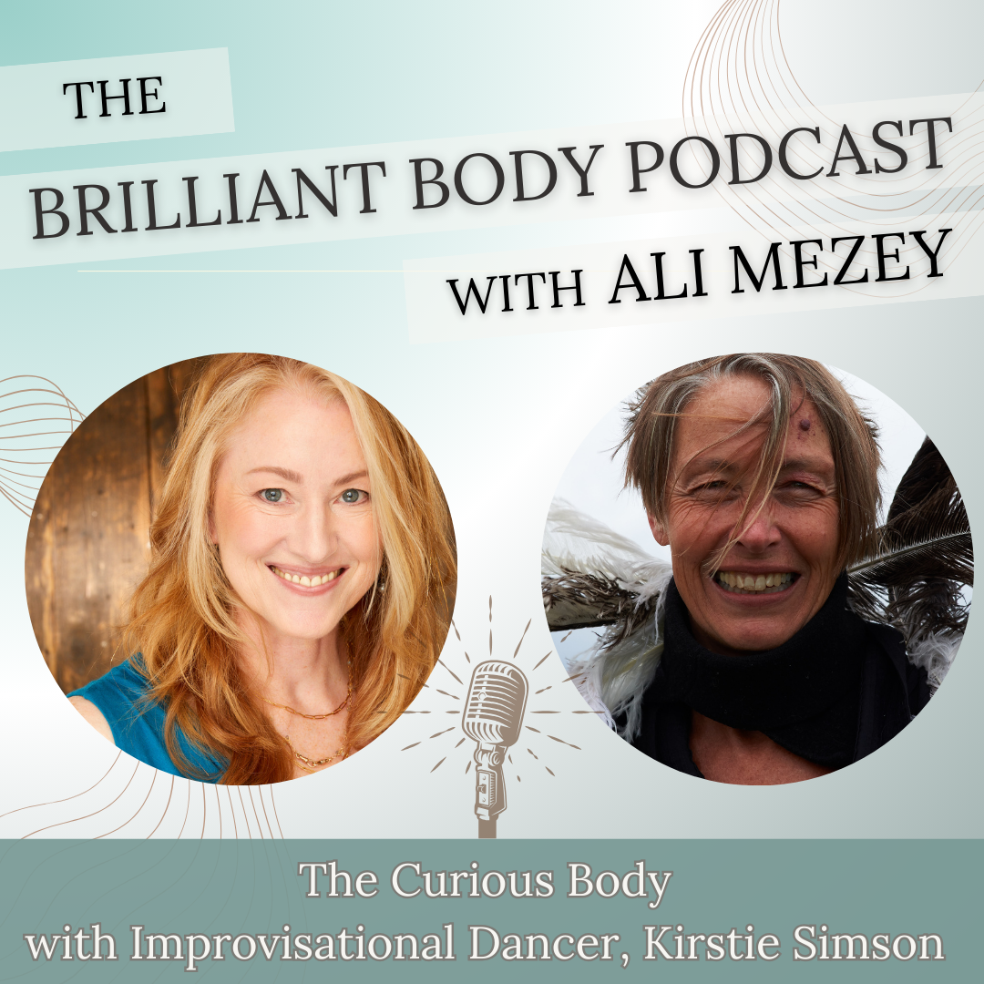 Episode 24: The Curious Body with Kirstie Simson: Improvisational Living 