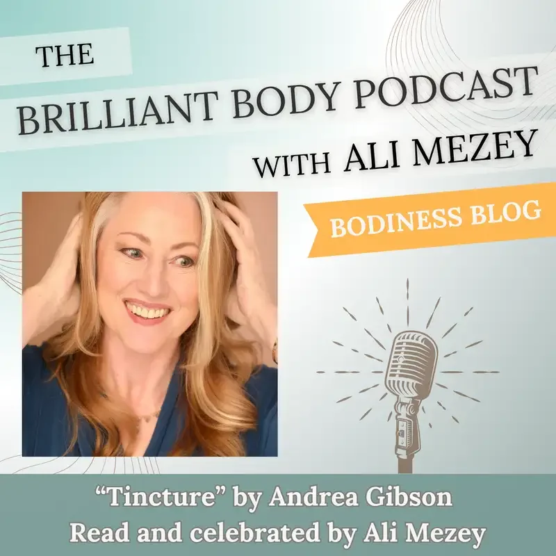 Episode 44: "Tincture" by Andrea Gibson read and celebrated by Ali Mezey