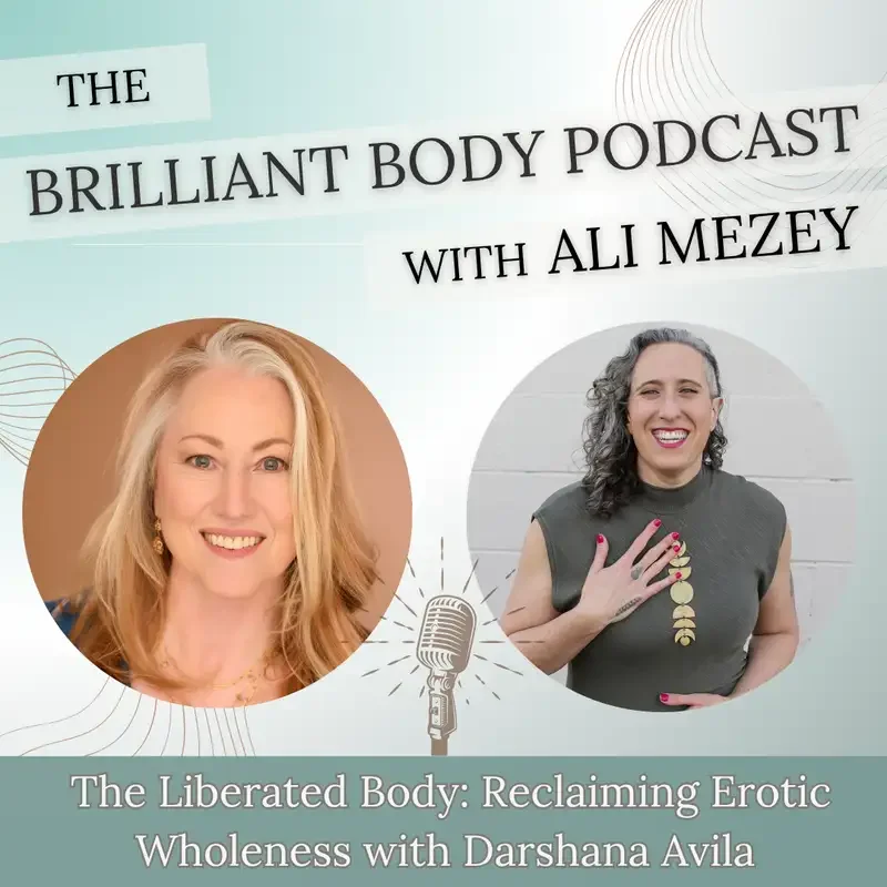 The Liberated Body: Reclaiming Erotic Wholeness with Somatic Sex Educator Darshana Avila
