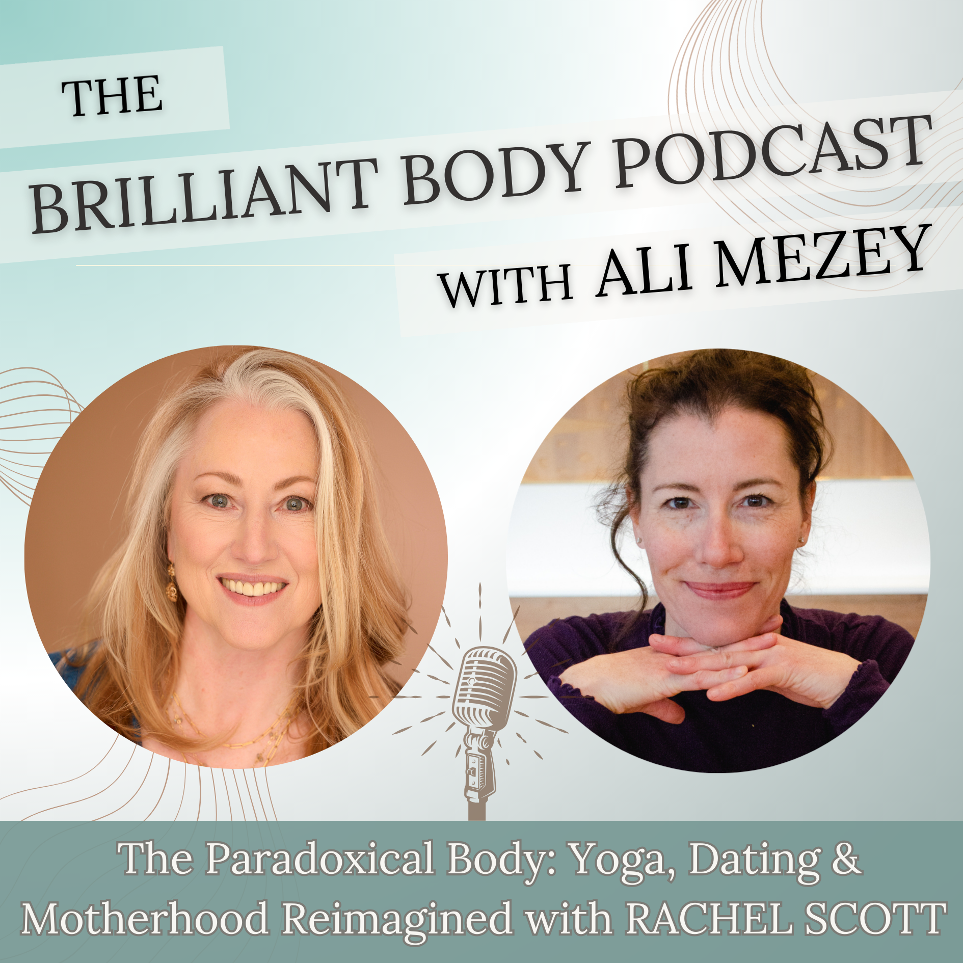 The Paradoxical Body: Yoga, Dating, and Motherhood Reimagined with RACHEL SCOTT