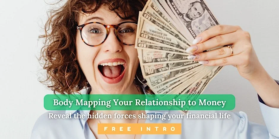 What Does Your Body Know About Your Relationship to MONEY?