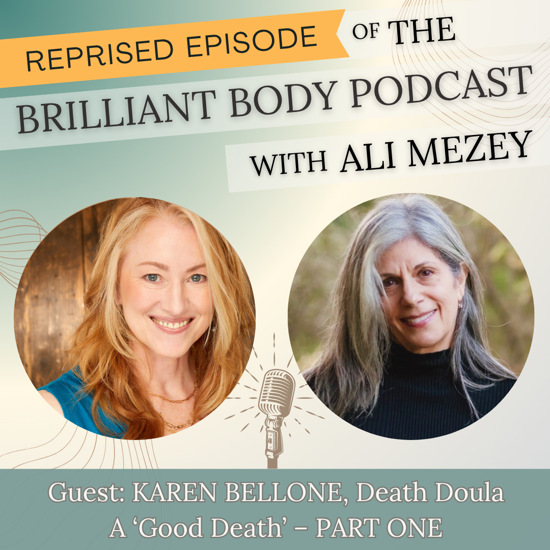 A 'Good Death’ with Karen Bellone, Death Doula: Embracing Life &amp; Mortality PART ONE