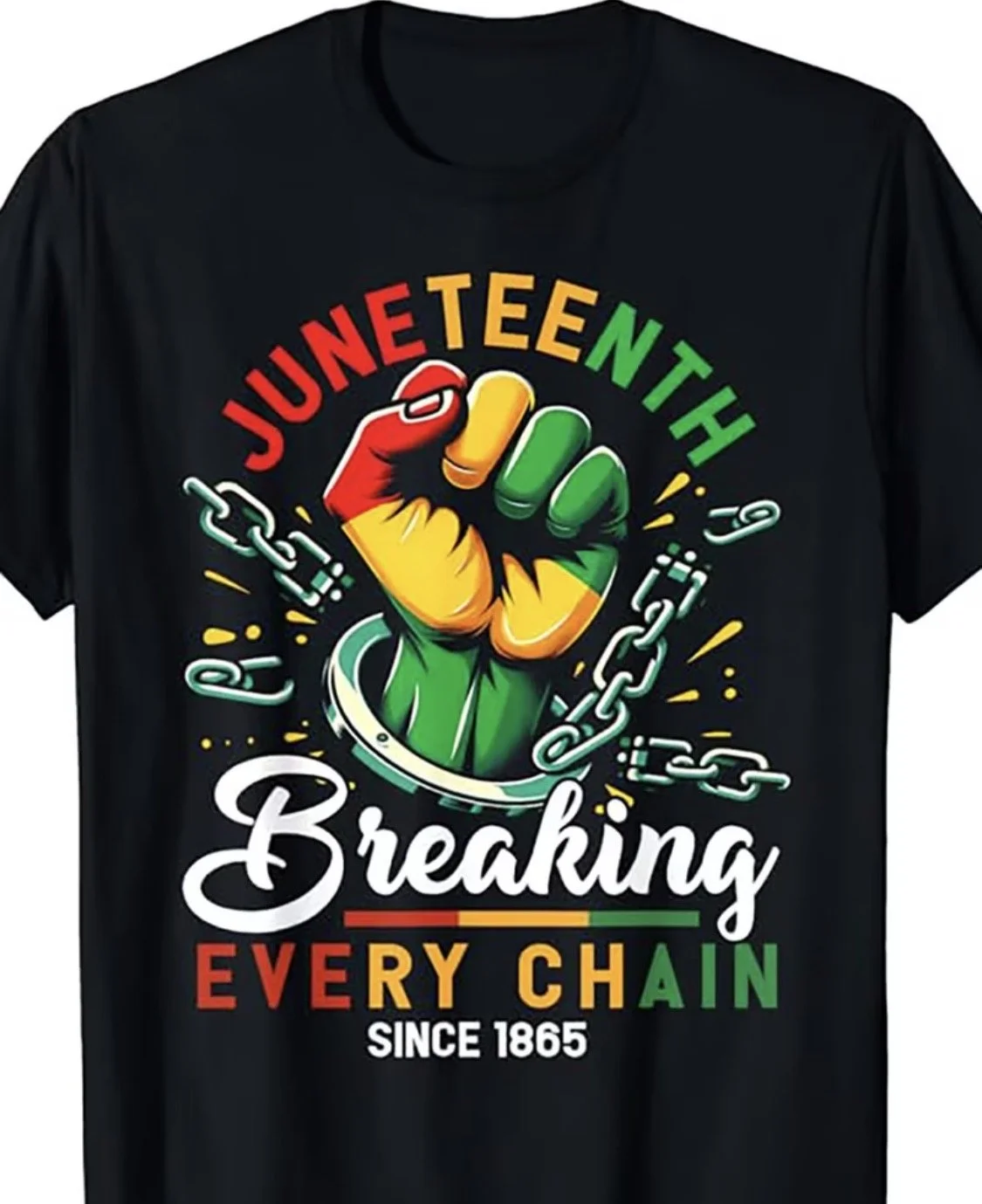 Breaking Every Chain Juneteenth T-Shirt