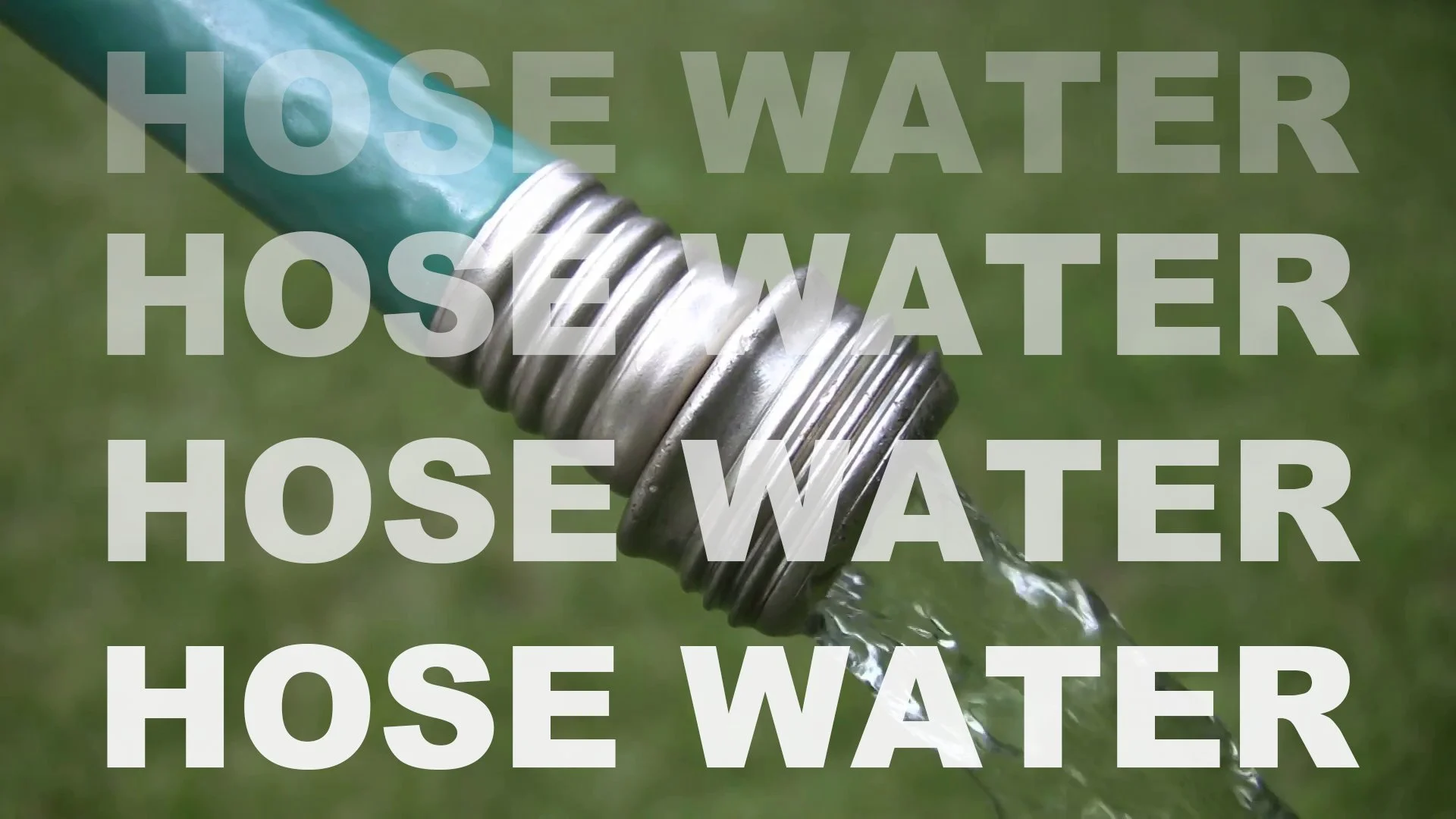 Hose Water