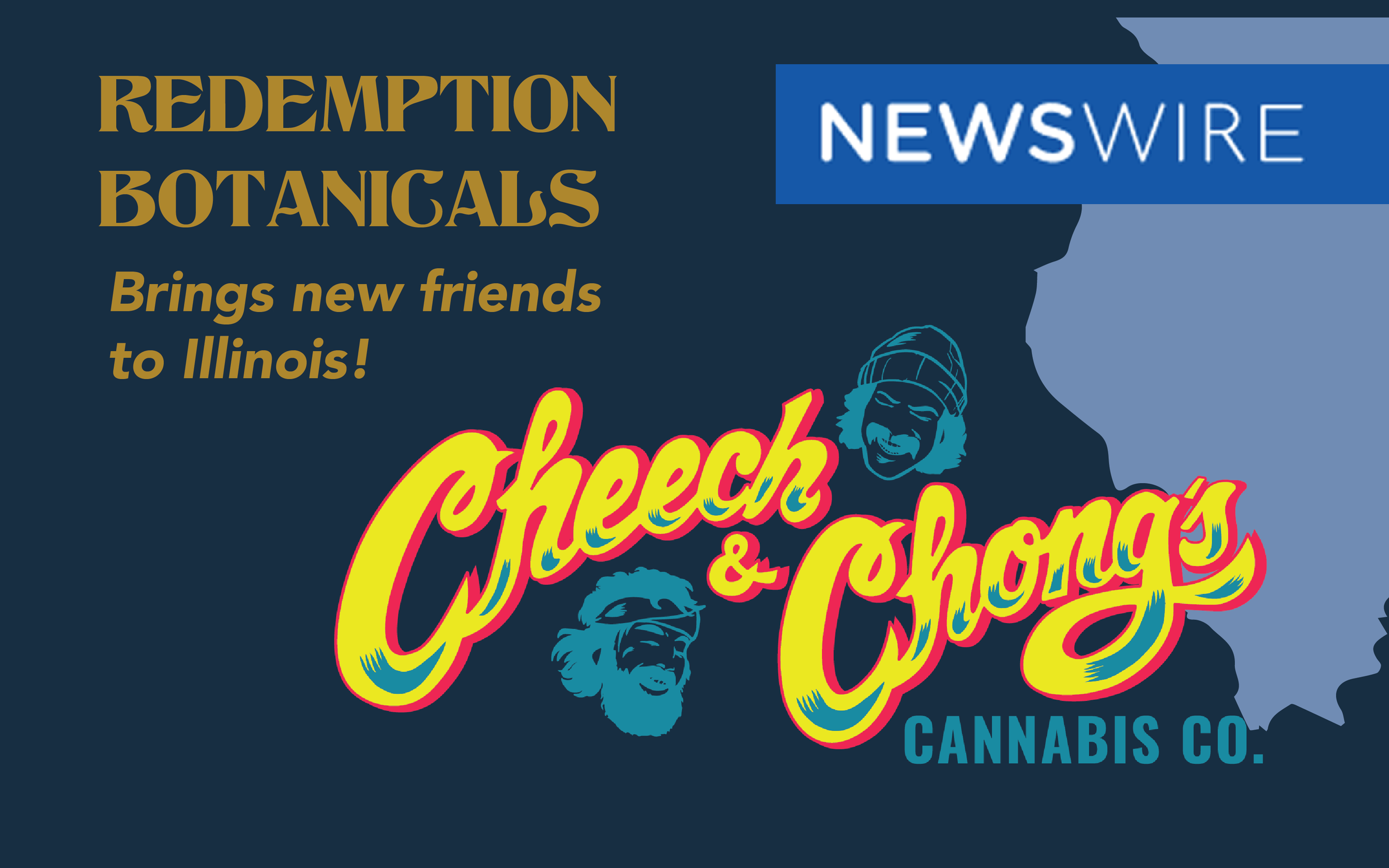 News Wire Press Release: Redemption Botanicals brings Cheech &amp; Chong to Illinois