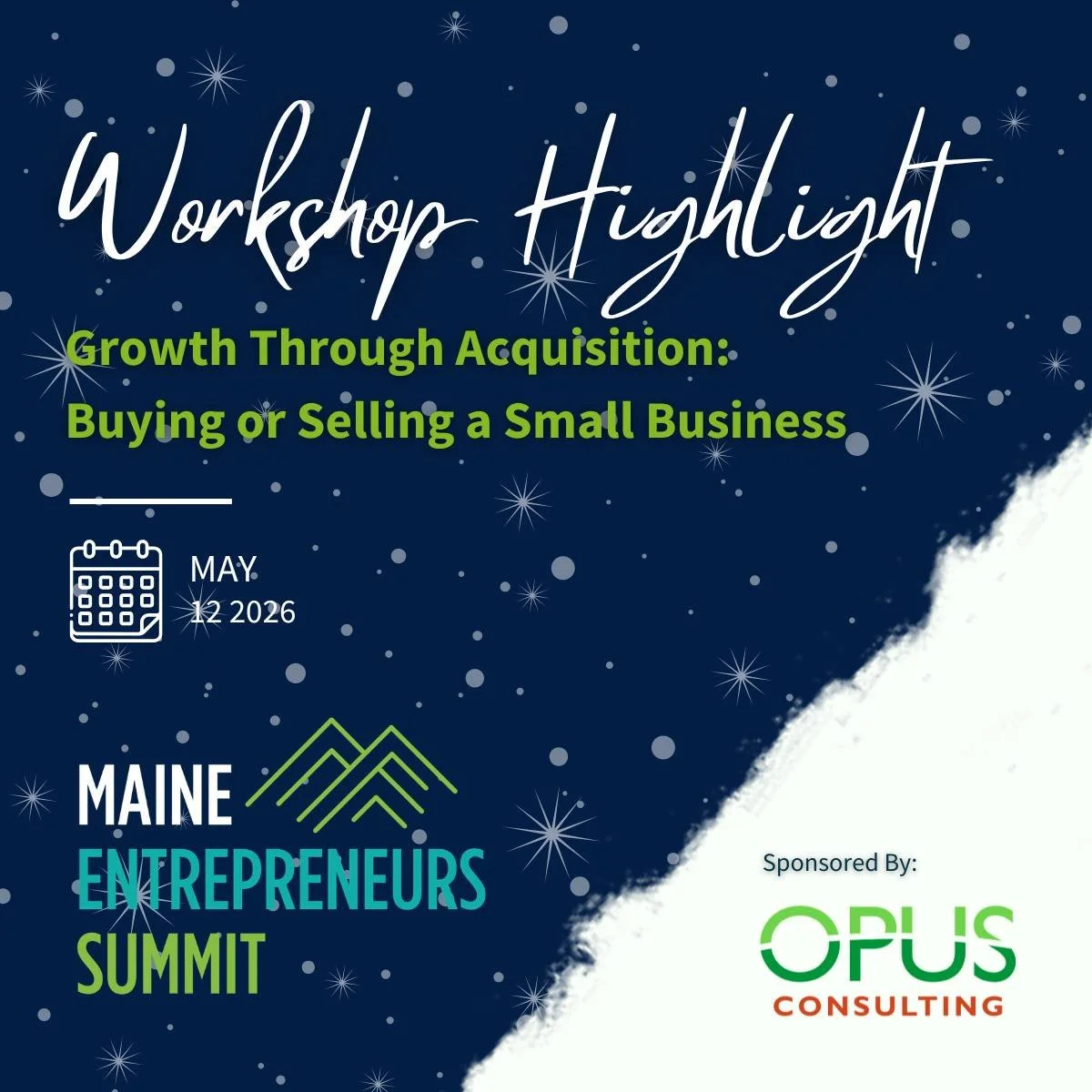 Thinking about acquiring a business or planning your eventual exit? At the Maine Entrepreneurs Summit, one of our high-impact afternoon workshops will dive into just that! 

Growth Through Acquisition: Buying or Selling a Small Business. This session