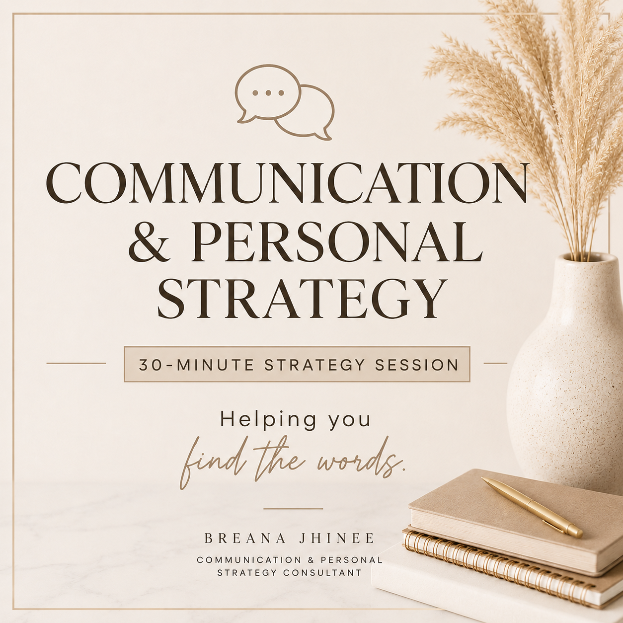Communication & Personal Strategy Session
